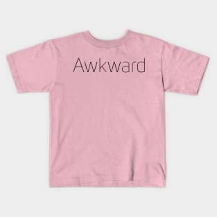 Awkward Kids T-Shirt